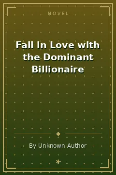 Fall in Love with the Dominant Billionaire
