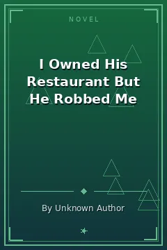 I Owned His Restaurant But He Robbed Me
