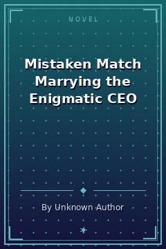 Mistaken Match Marrying the Enigmatic CEO