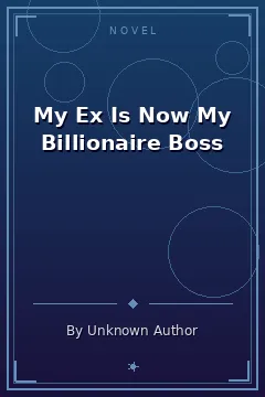 My Ex Is Now My Billionaire Boss