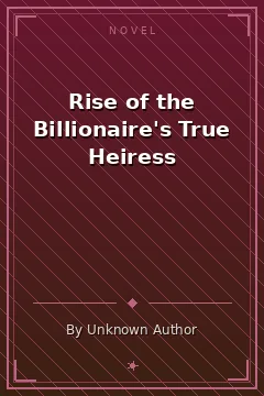 Rise of the Billionaire's True Heiress