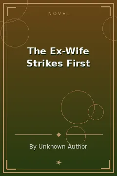 The Ex-Wife Strikes First