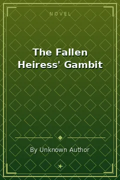 The Fallen Heiress' Gambit