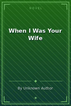 When I Was Your Wife